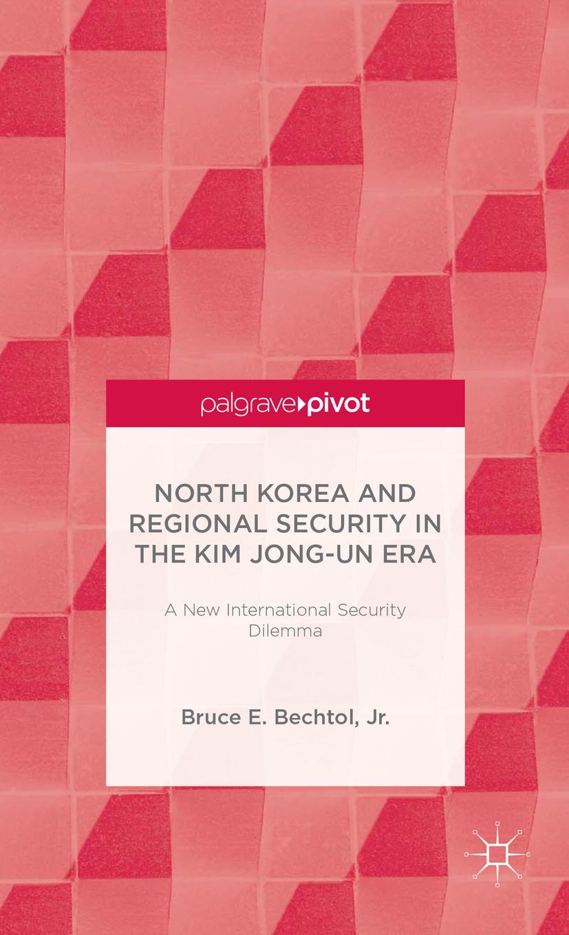 North Korea and Regional Security in the Kim Jong-Un Era