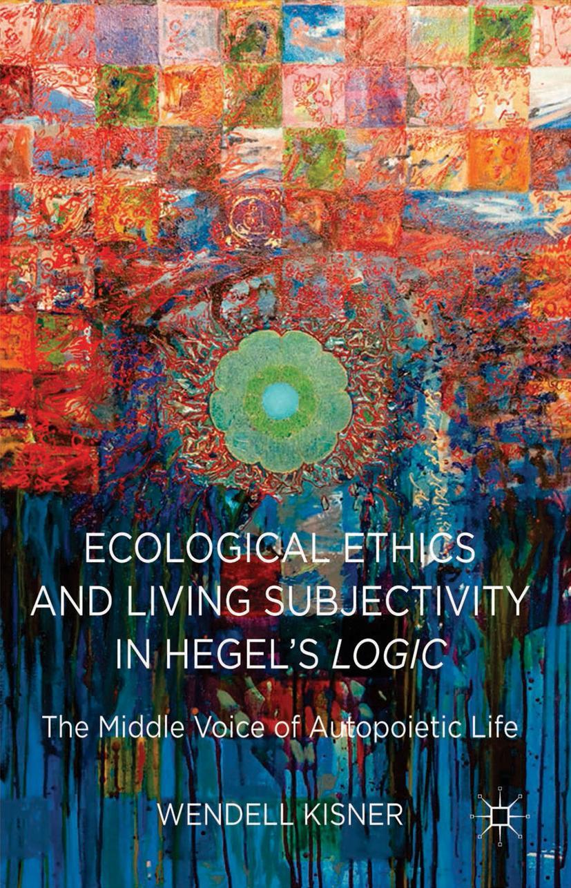 Ecological Ethics and Living Subjectivity in Hegel's Logic