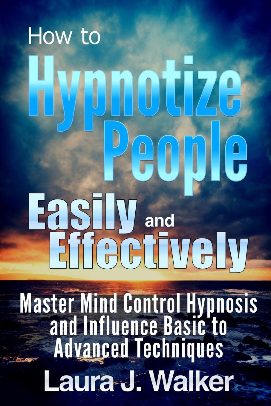 How to Hypnotize People Easily and Effectively