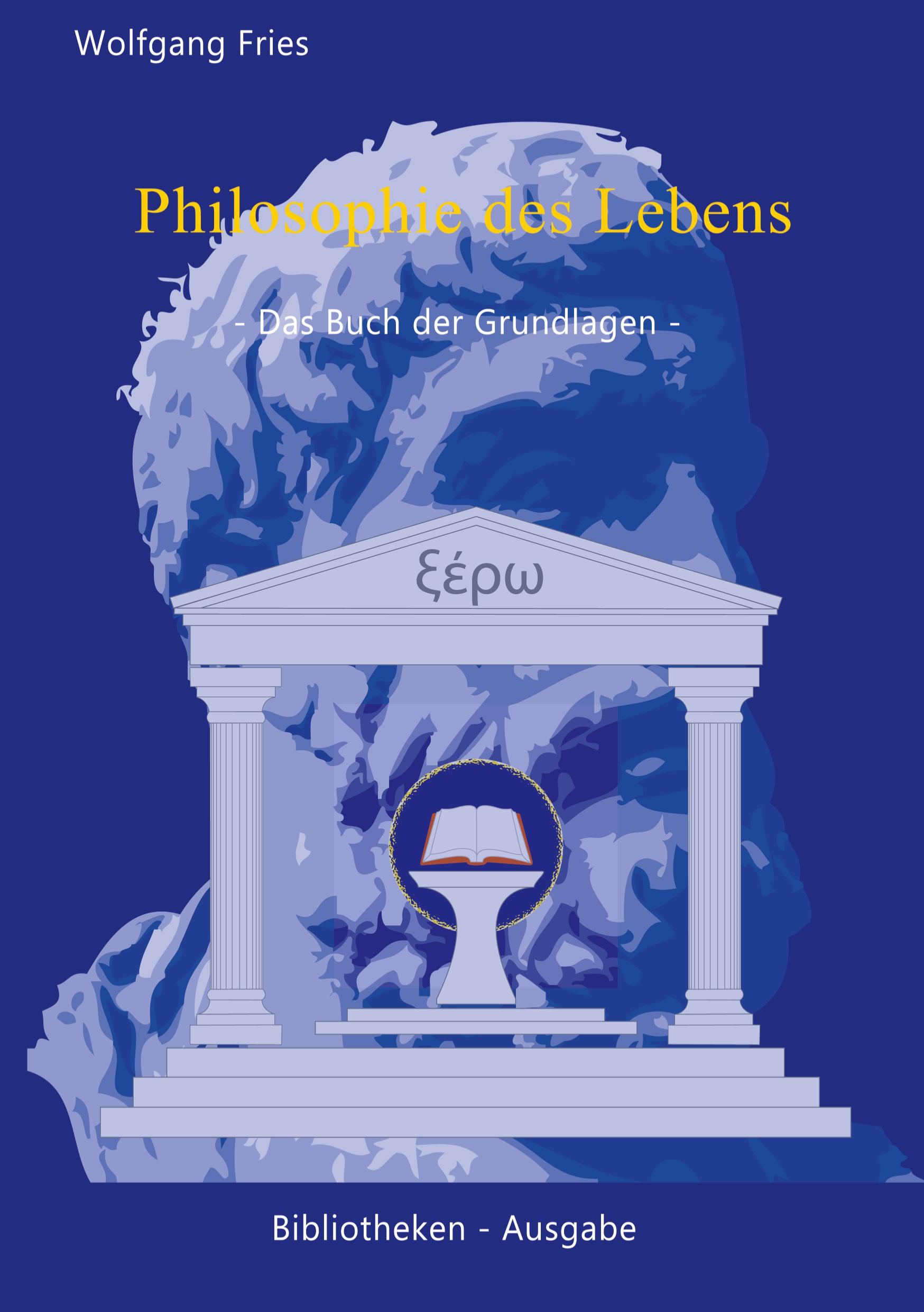 Philosophie des Lebens - Das Buch der Grundlagen