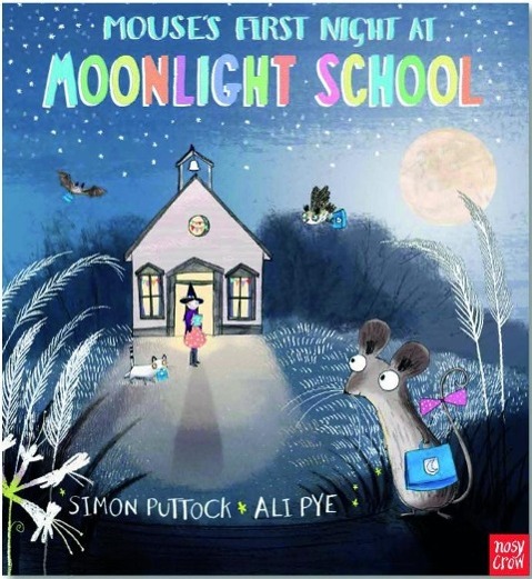 Mouse's First Night at Moonlight School