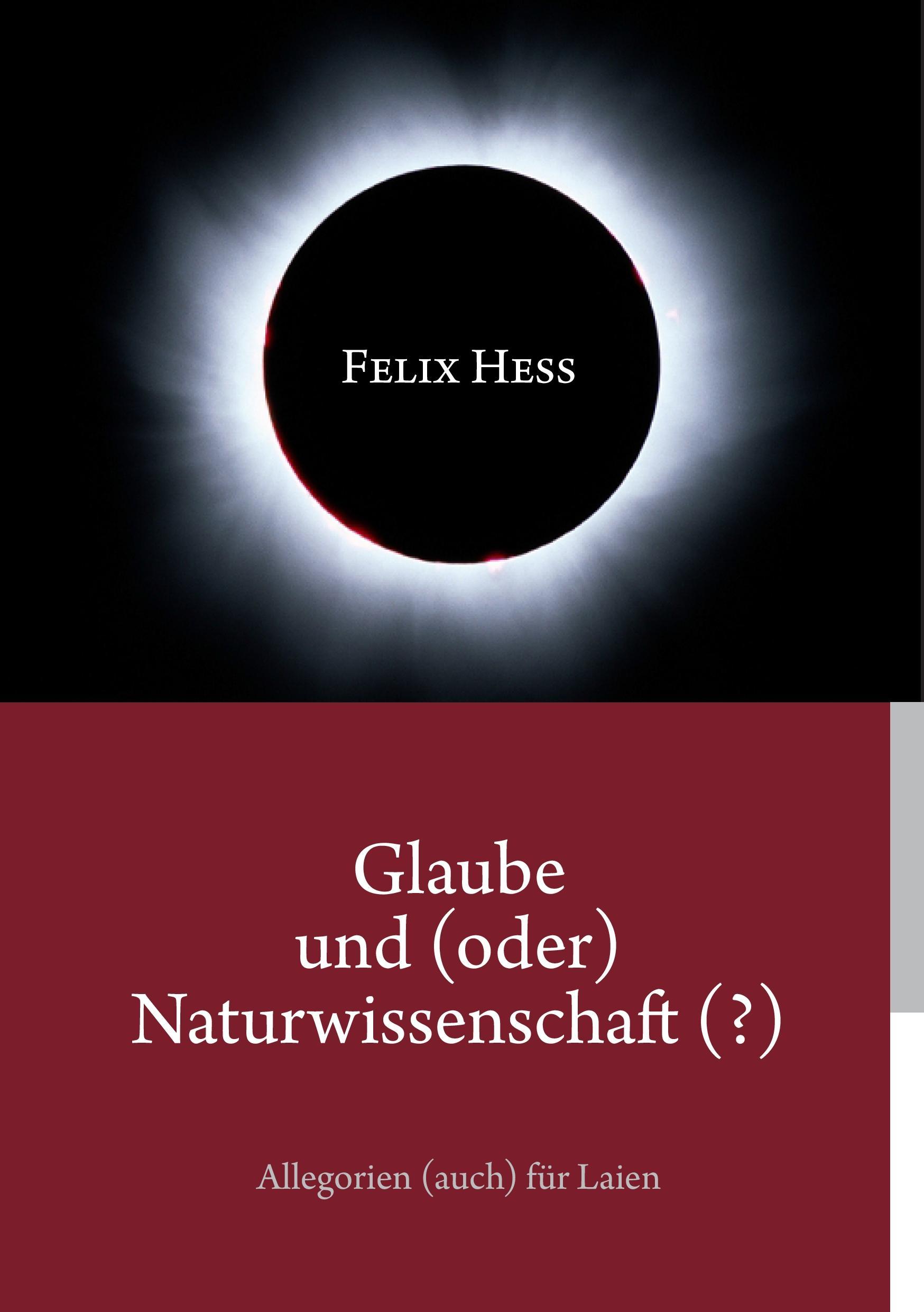 Glaube und (oder) Naturwissenschaft (?)