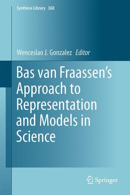 Bas van Fraassen¿s Approach to Representation and Models in Science