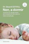 Nen, a dormir : el mètode Estivill per ensenyar els nens a dormir