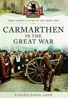 Carmarthen in the Great War