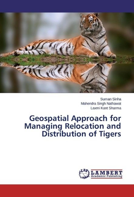 Geospatial Approach for Managing Relocation and Distribution of Tigers