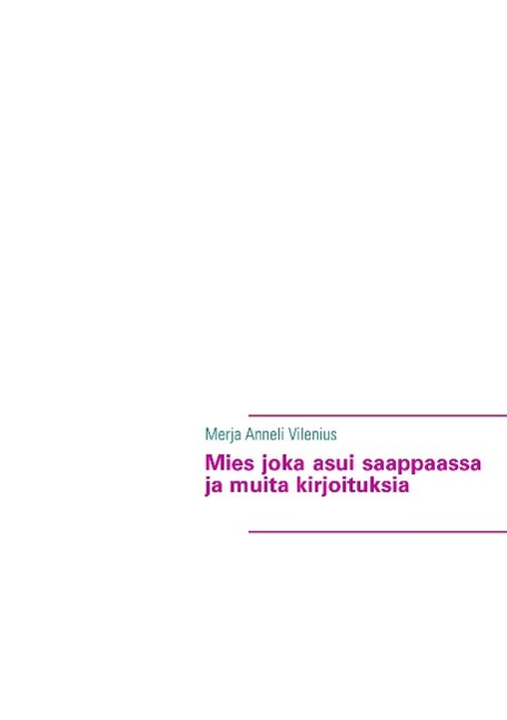 Mies joka asui saappaassa ja muita kirjoituksia