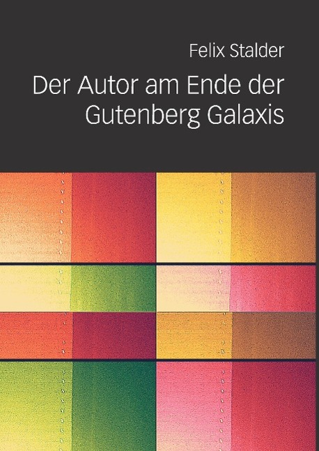 Der Autor am Ende der Gutenberg Galaxis