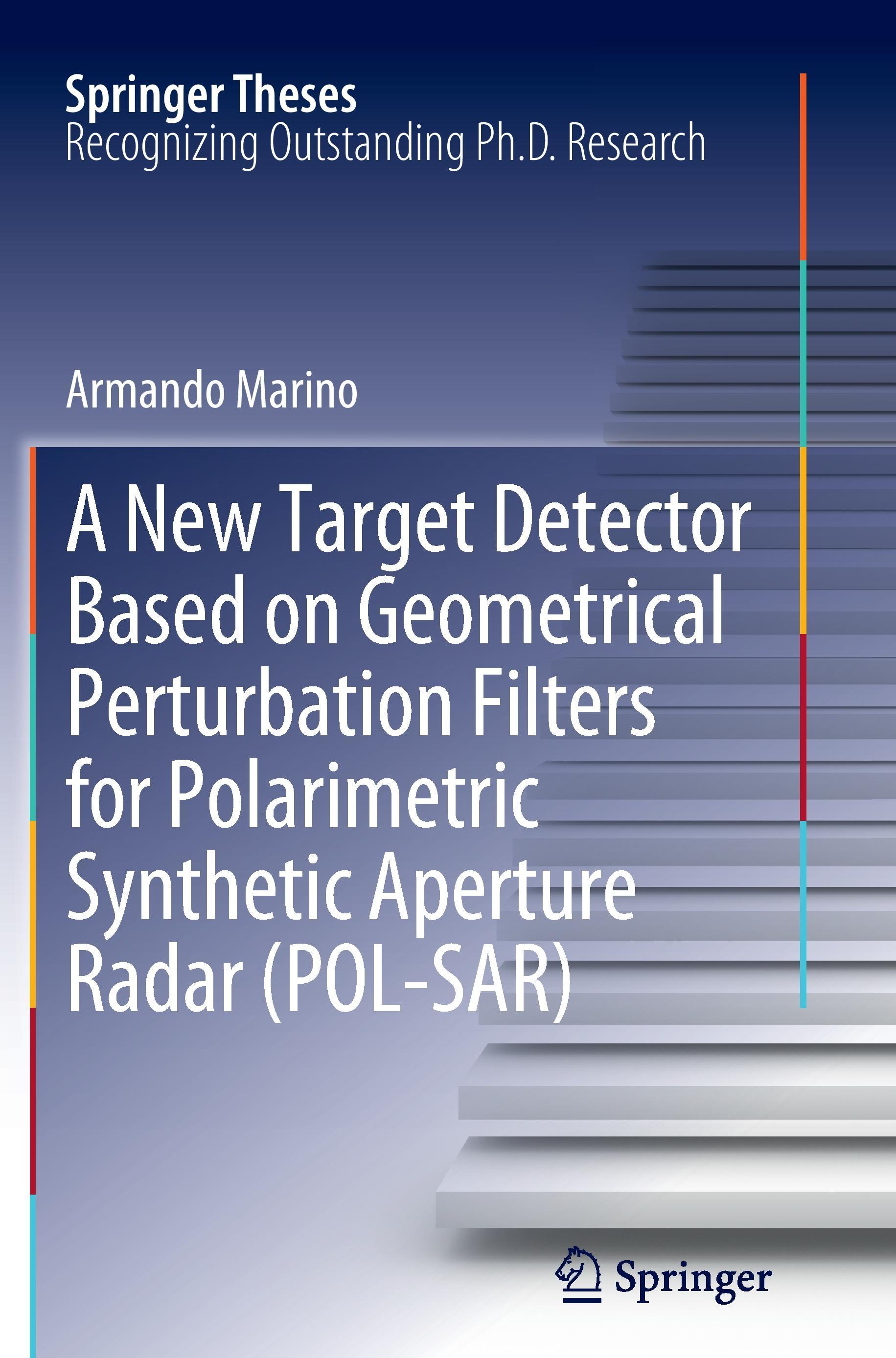 A New Target Detector Based on Geometrical Perturbation Filters for Polarimetric Synthetic Aperture Radar (POL-SAR)