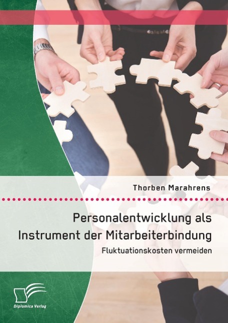 Personalentwicklung als Instrument der Mitarbeiterbindung: Fluktuationskosten vermeiden