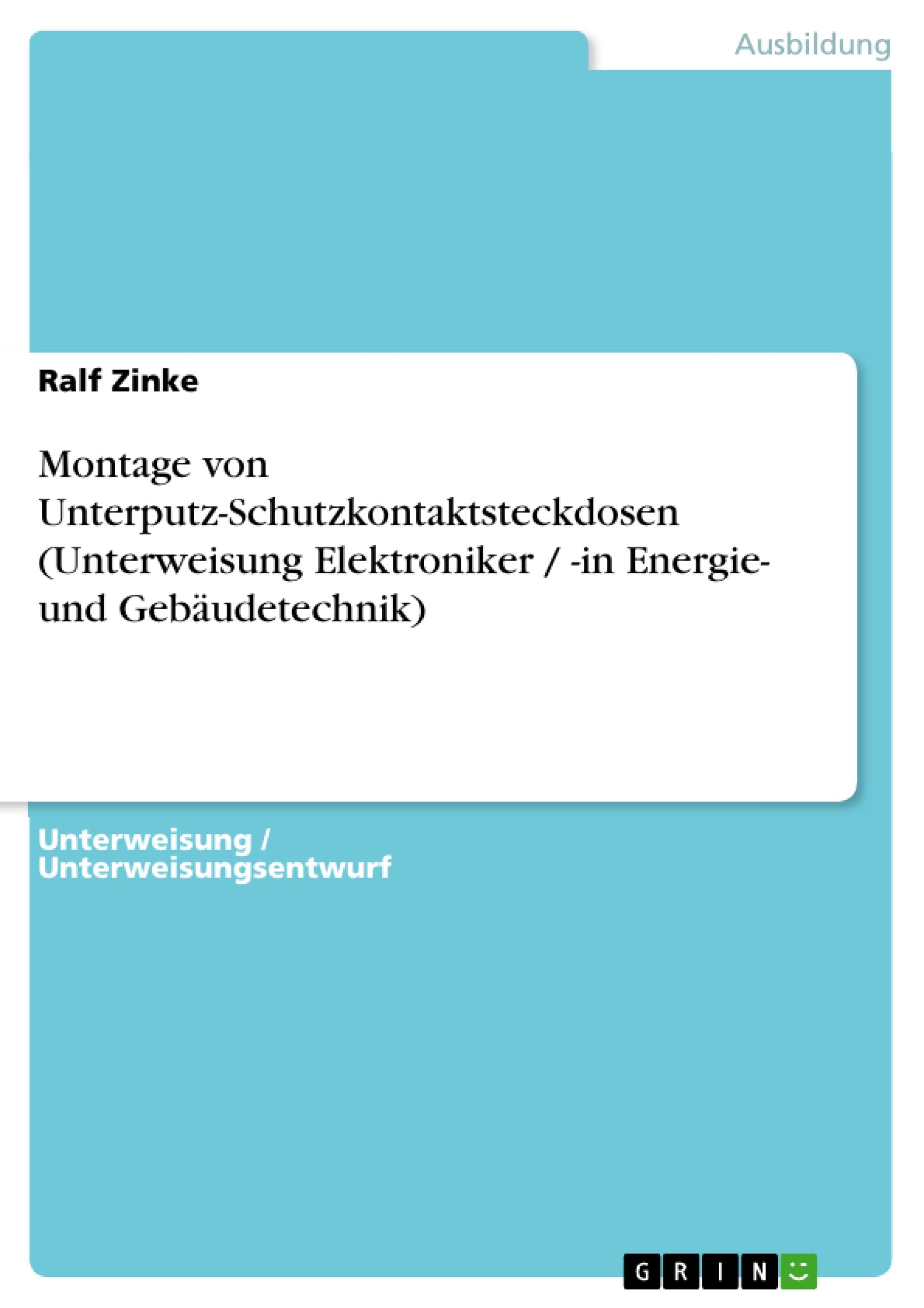 Montage von Unterputz-Schutzkontaktsteckdosen (Unterweisung Elektroniker / -in Energie- und Gebäudetechnik)