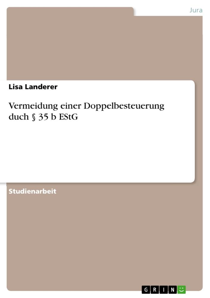 Vermeidung einer Doppelbesteuerung duch § 35 b EStG