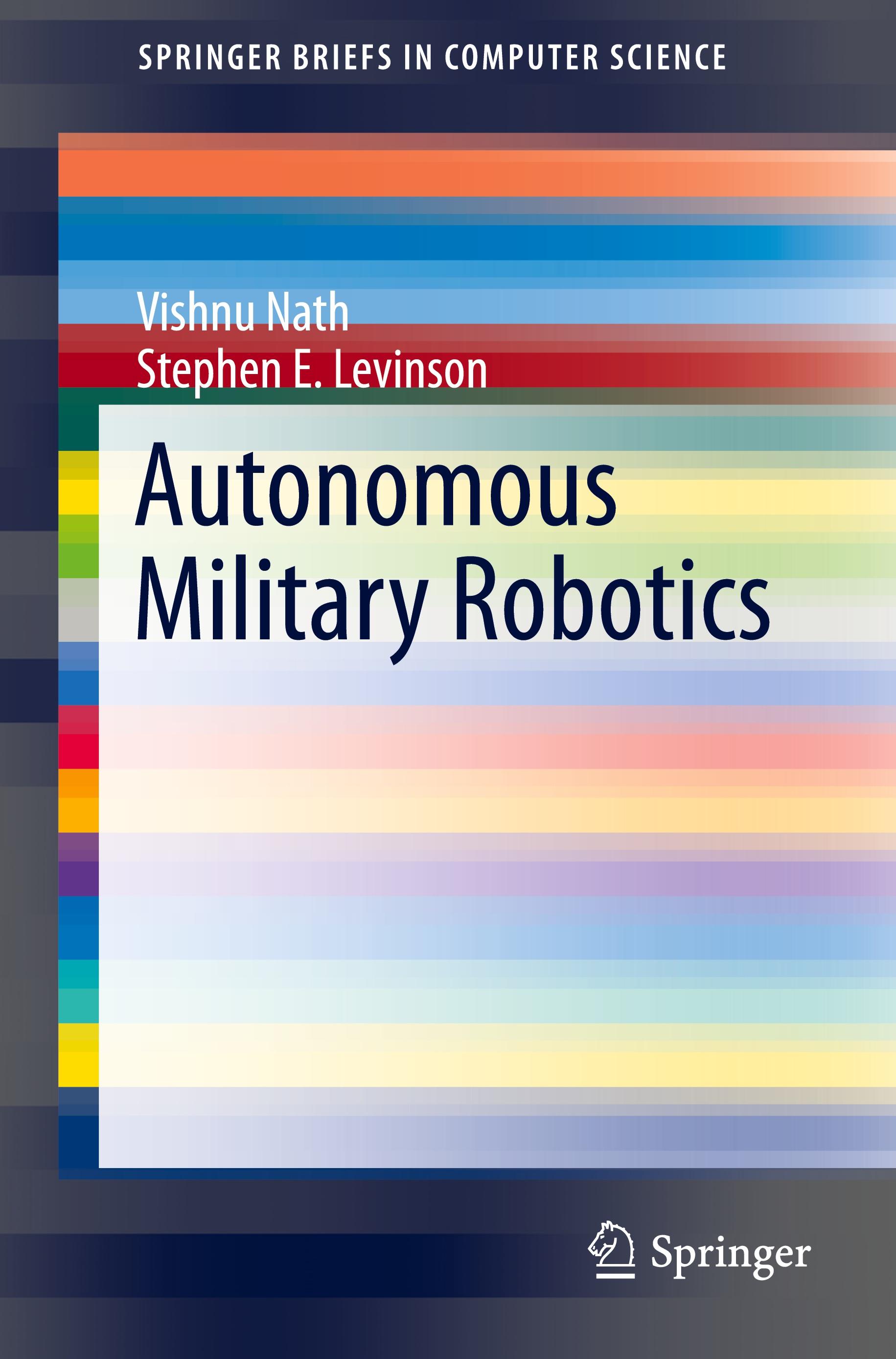 Autonomous Military Robotics