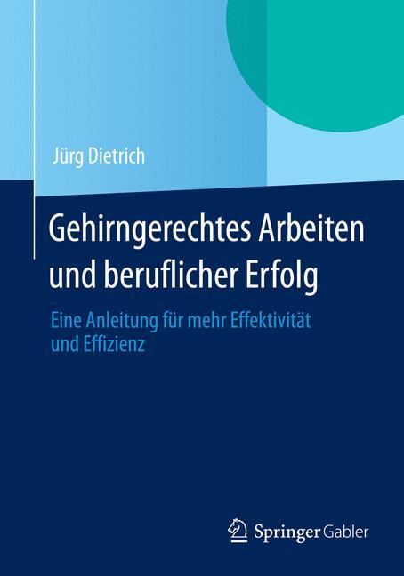 Gehirngerechtes Arbeiten und beruflicher Erfolg