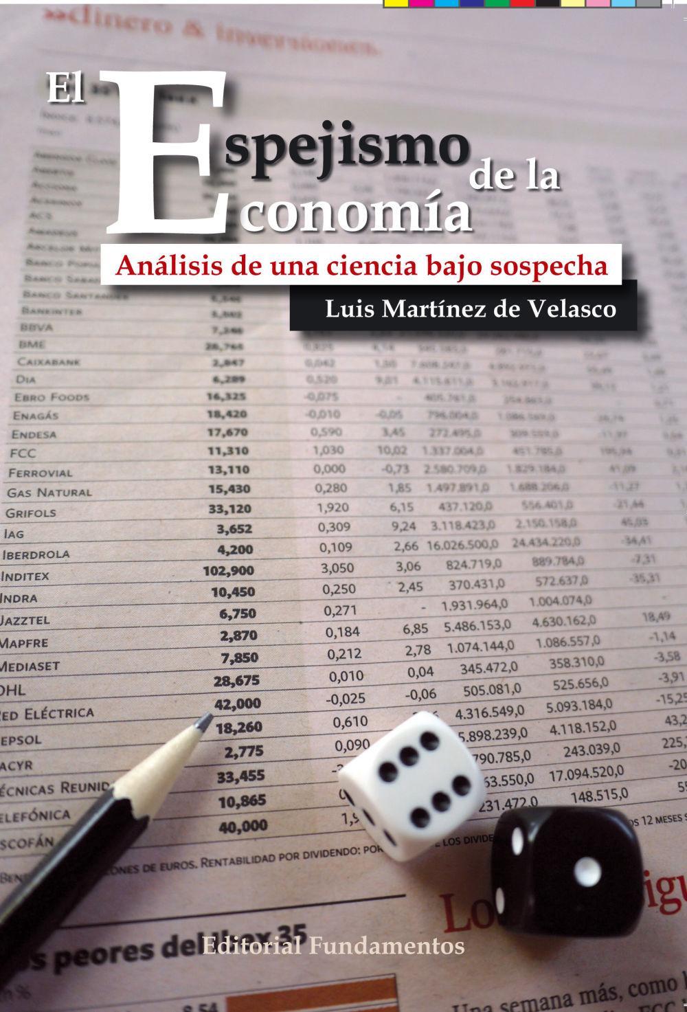 El espejismo de la economía : análisis de una ciencia bajo sospecha