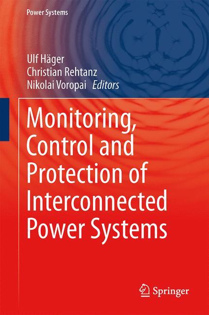 Monitoring, Control and Protection of Interconnected Power Systems