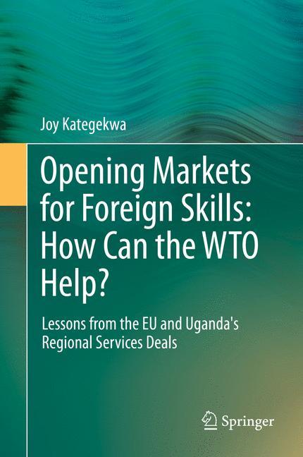 Opening Markets for Foreign Skills: How Can the WTO Help?