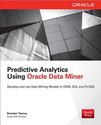 Predictive Analytics Using Oracle Data Miner