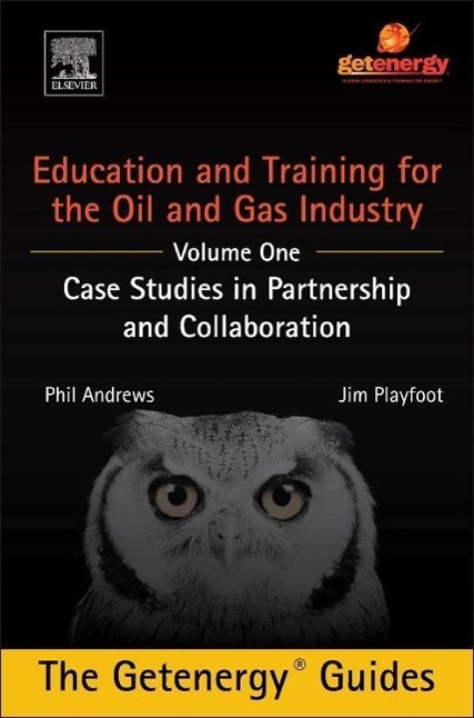 Education and Training for the Oil and Gas Industry: Case Studies in Partnership and Collaboration