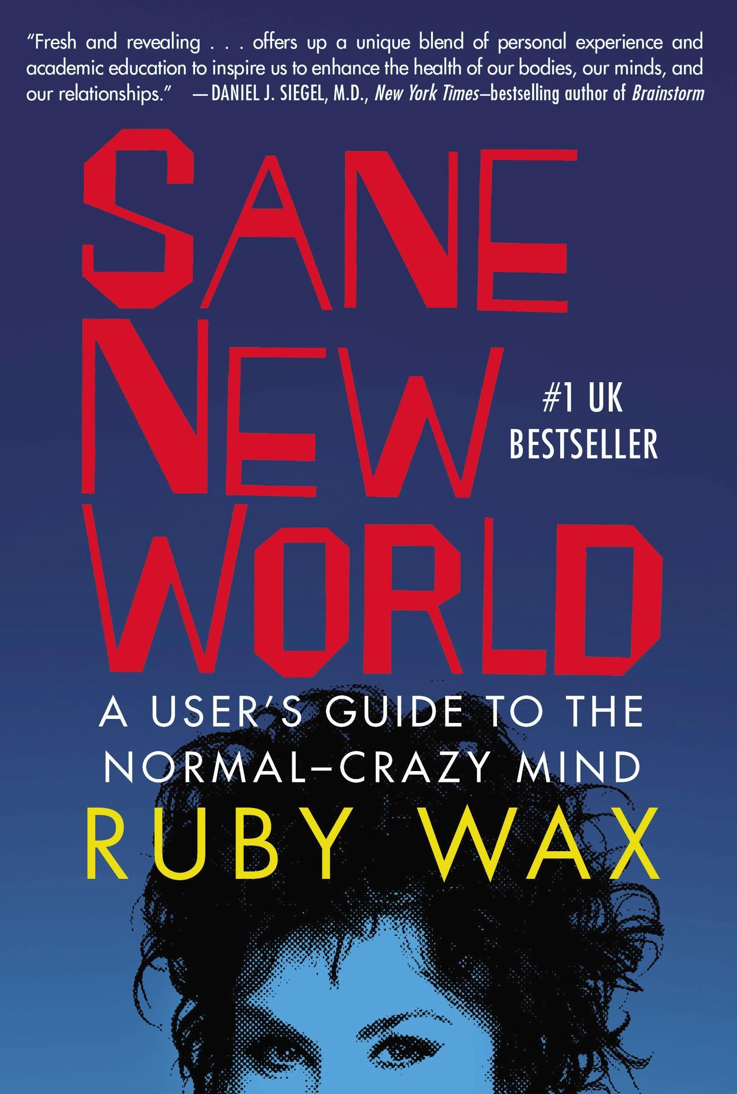 Sane New World: A User's Guide to the Normal-Crazy Mind