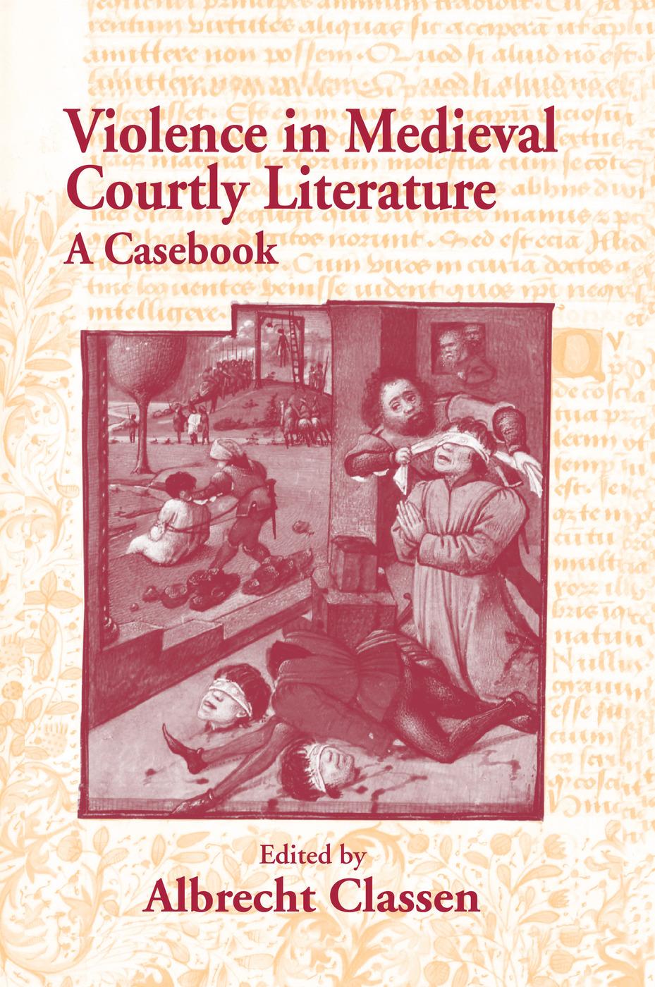 Violence in Medieval Courtly Literature