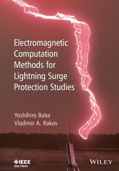 Electromagnetic Computation Methods for Lightning Surge Protection Studies