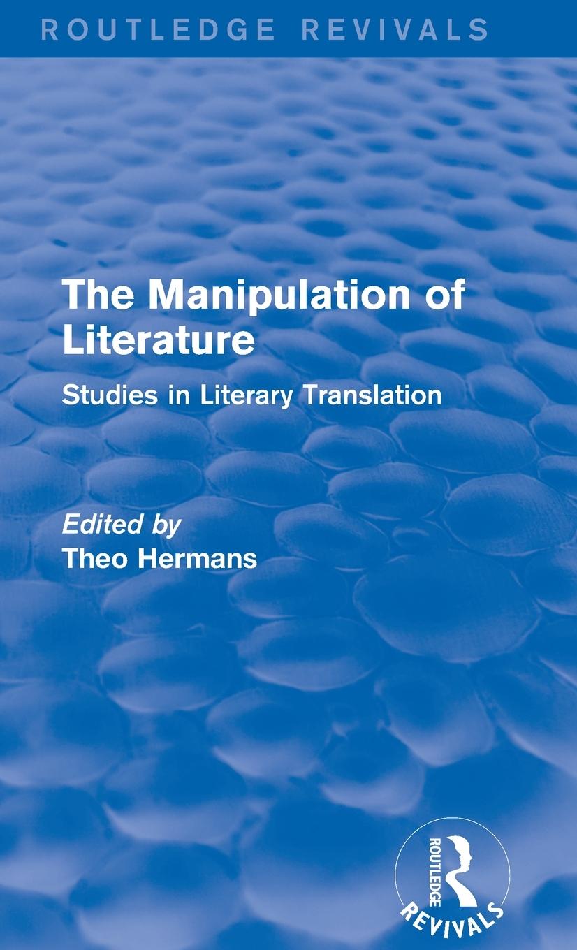 The Manipulation of Literature (Routledge Revivals)