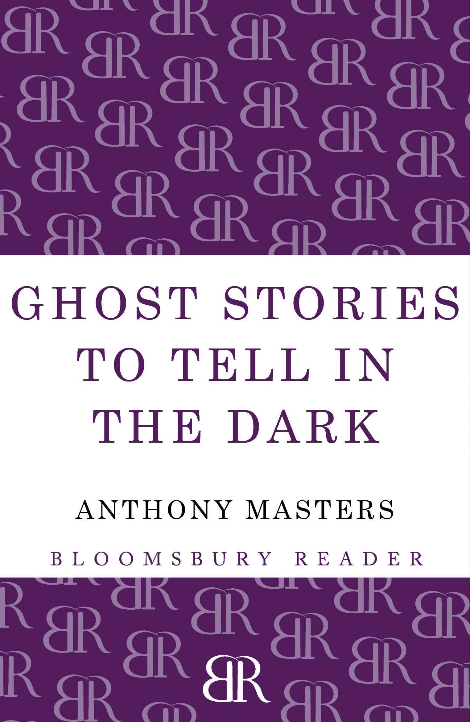 Ghost Stories to Tell in the Dark