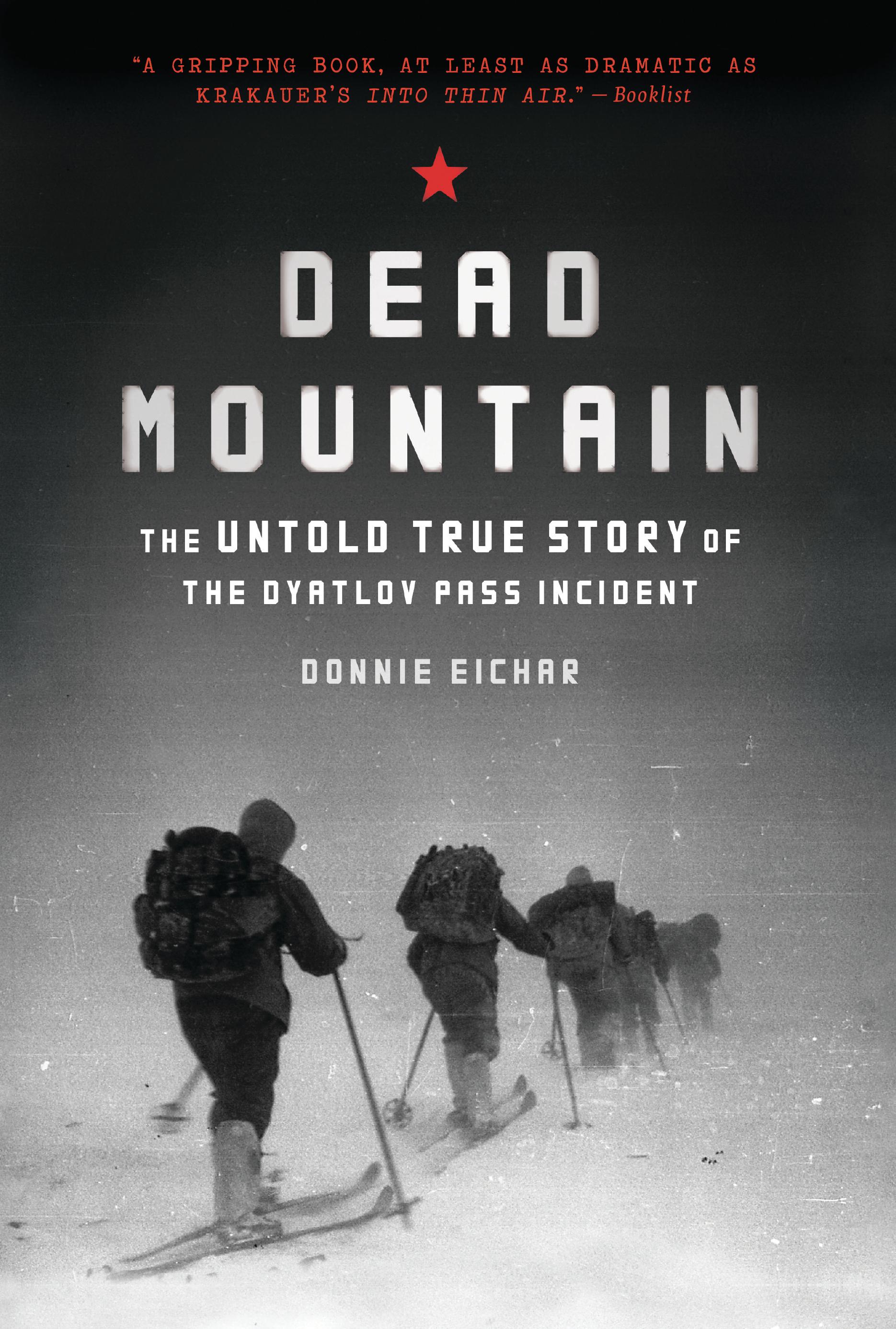 Dead Mountain: The Untold True Story of the Dyatlov Pass Incident