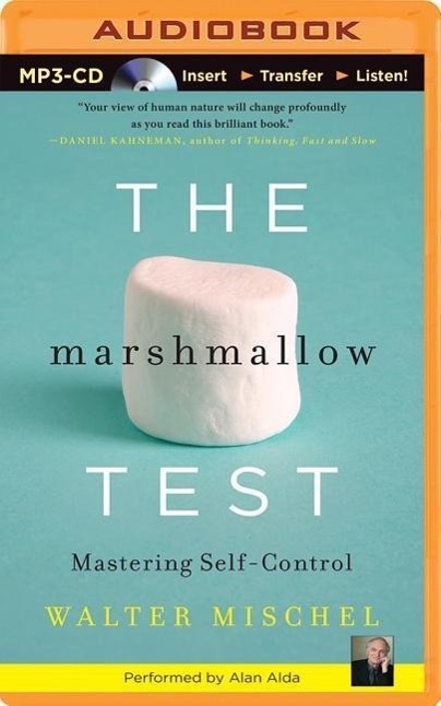 The Marshmallow Test: Mastering Self-Control