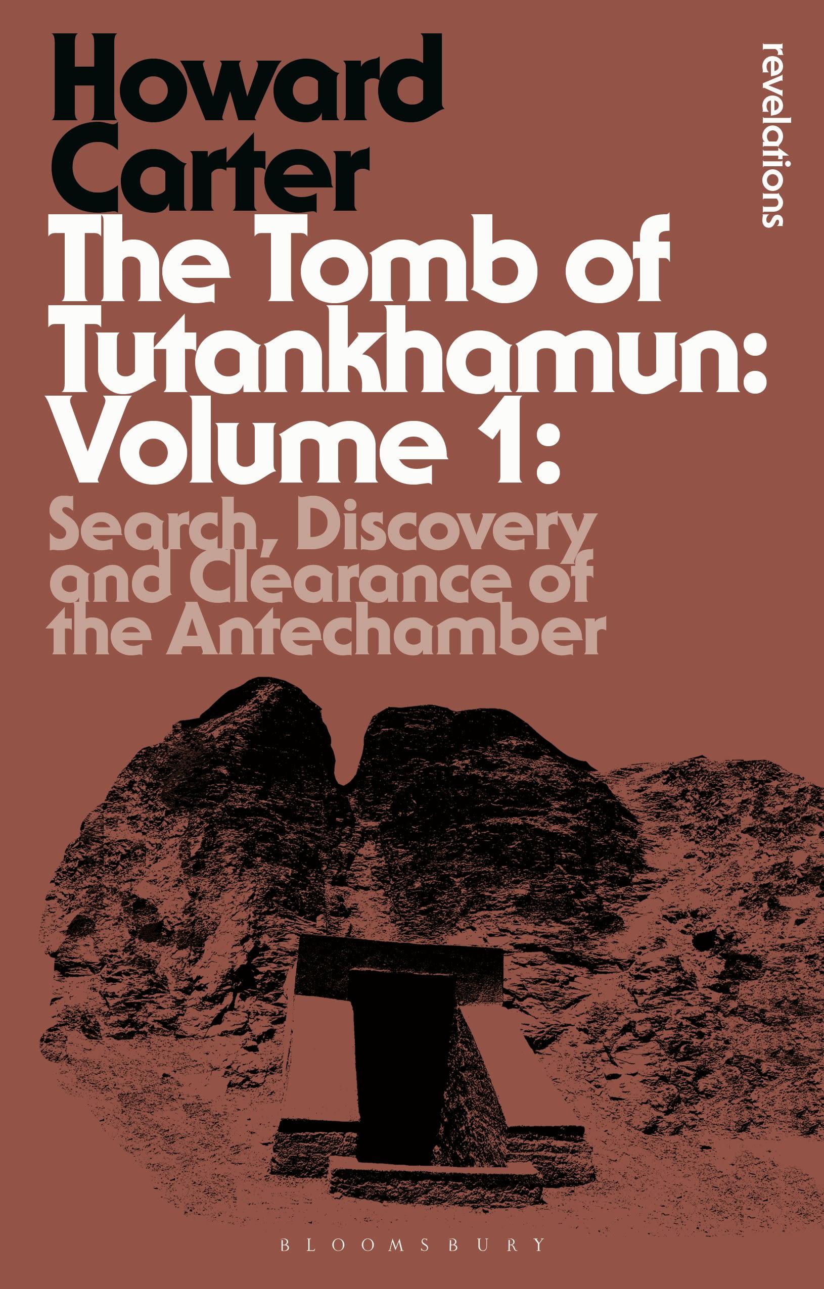 The Tomb of Tutankhamun: Volume 1