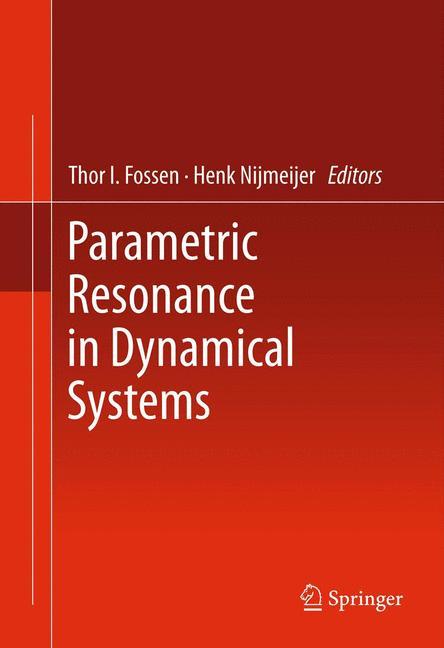 Parametric Resonance in Dynamical Systems