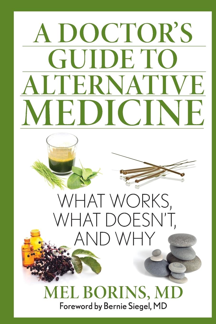 A Doctor's Guide to Alternative Medicine