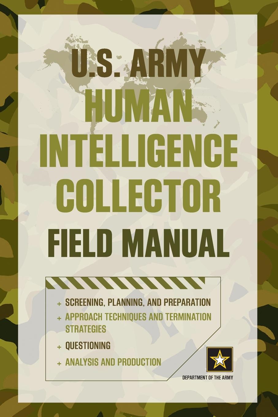 U.S. Army Human Intelligence Collector Field Manual