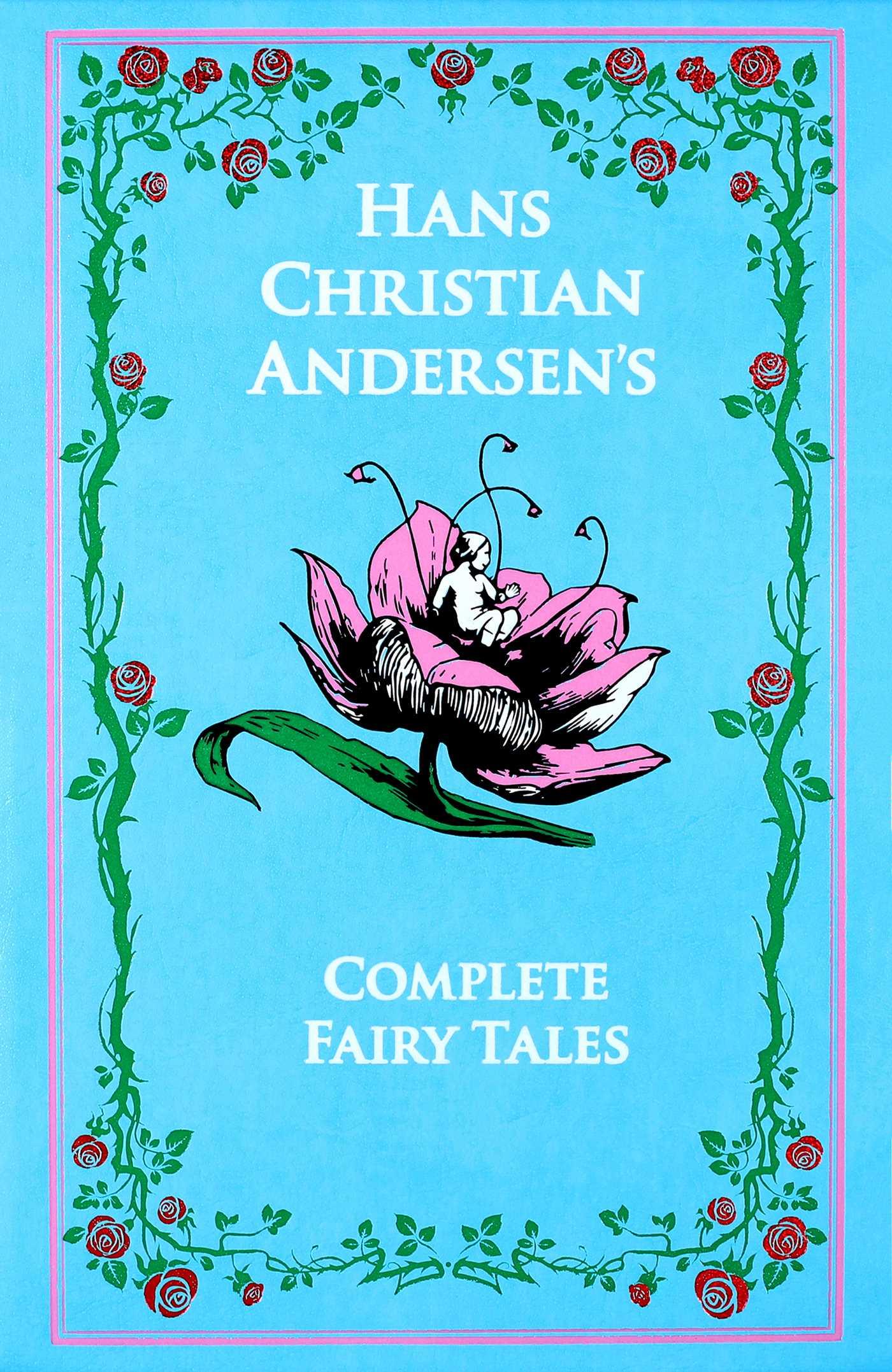 Hans Christian Andersen's Complete Fairy Tales