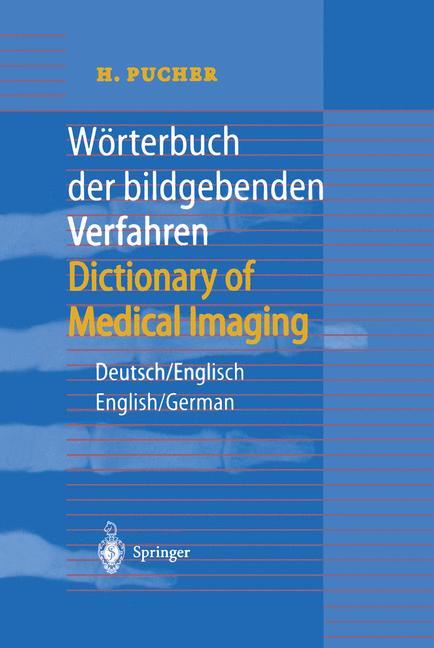 Wörterbuch der bildgebenden Verfahren/Dictionary of Medical Imaging