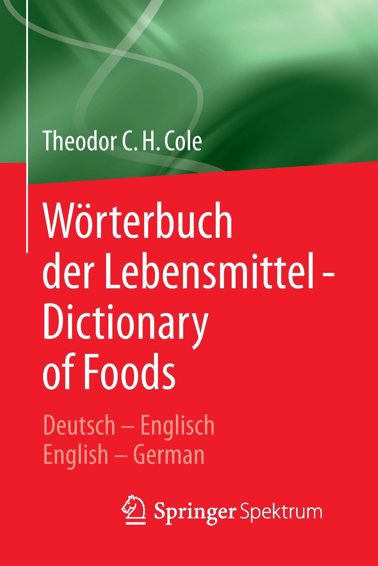 Wörterbuch der Lebensmittel - Dictionary of Foods