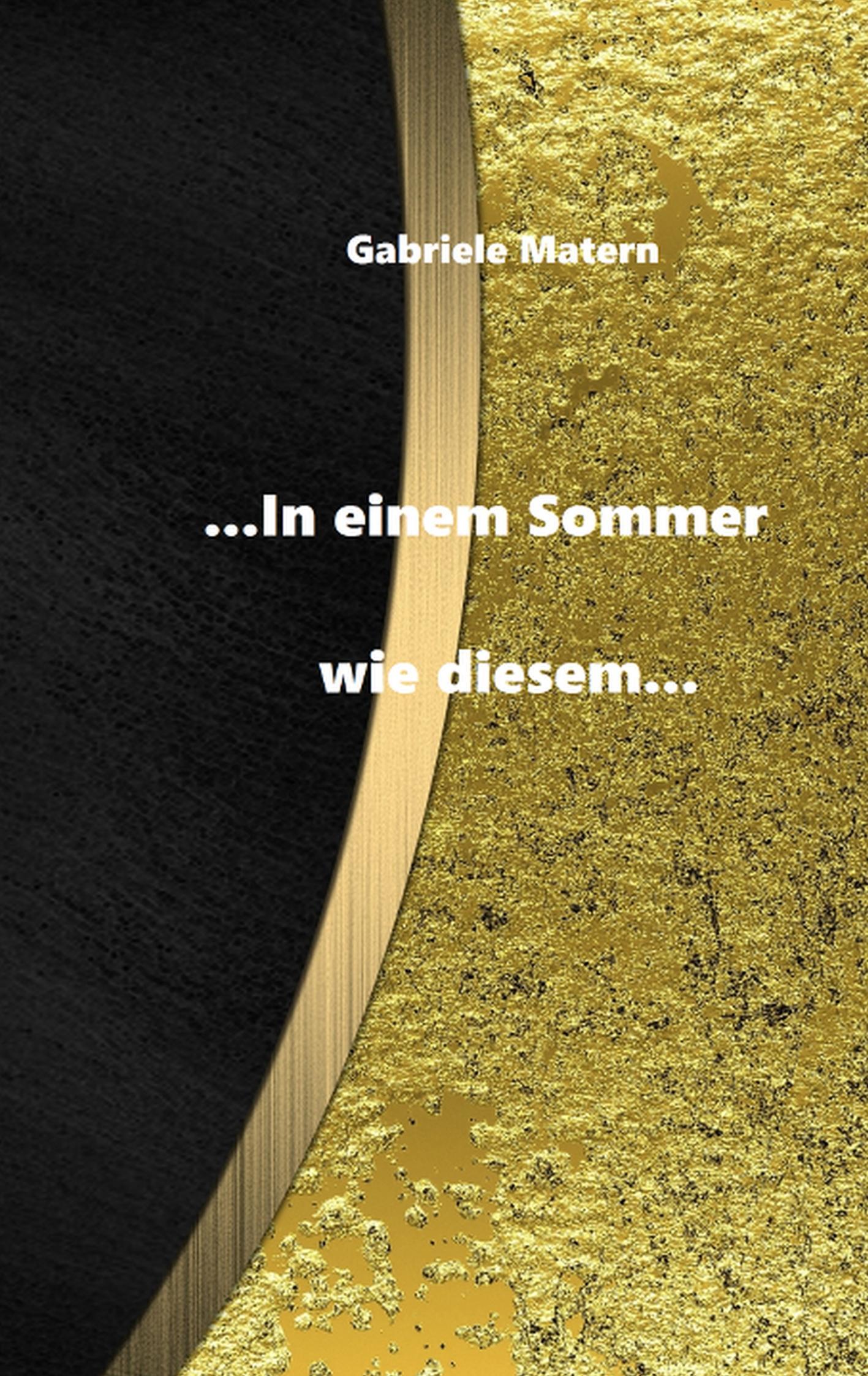 ...In einem Sommer wie diesem...