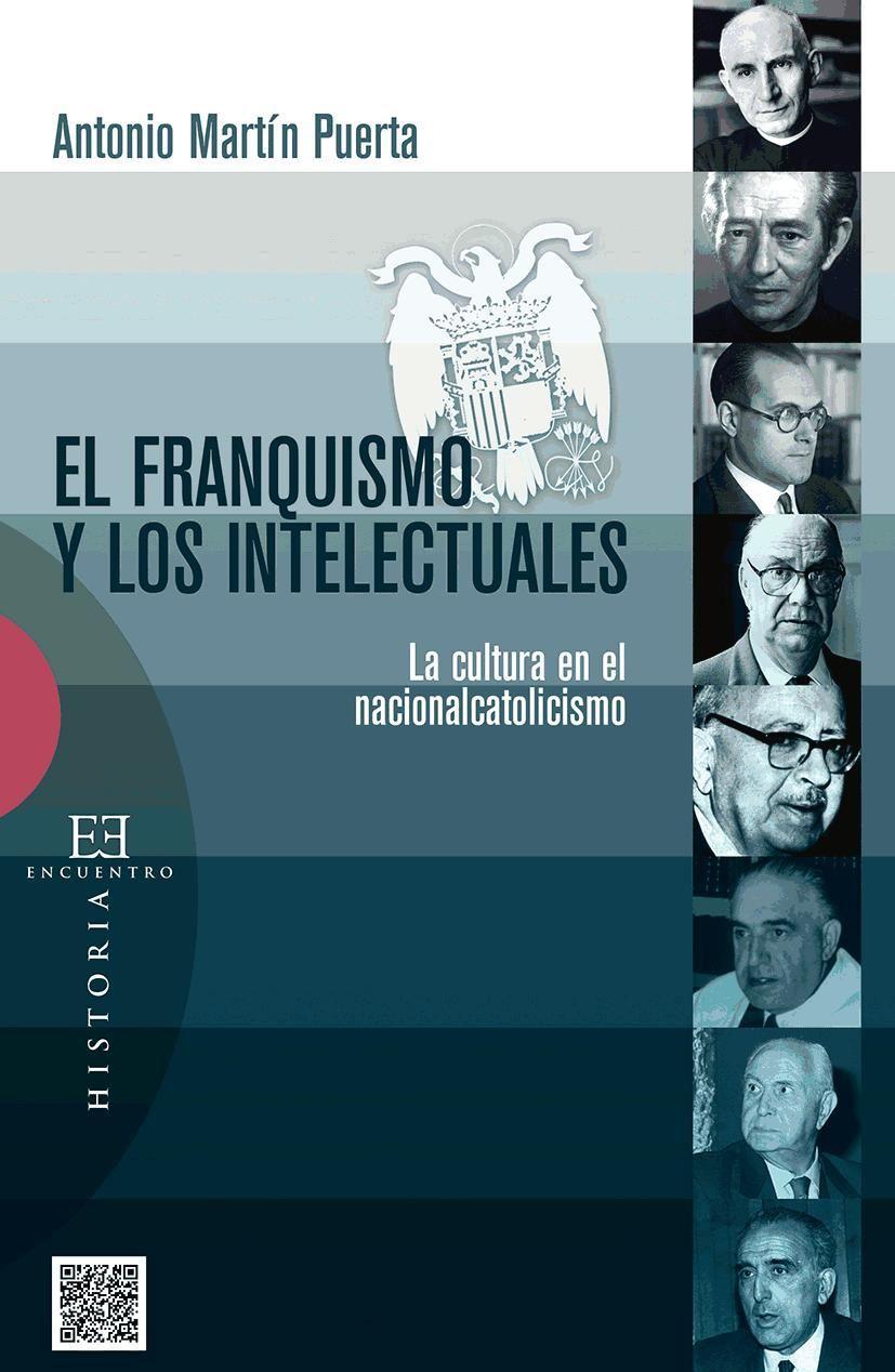 El franquismo y los intelectuales : la cultura en el nacionalcatolicismo