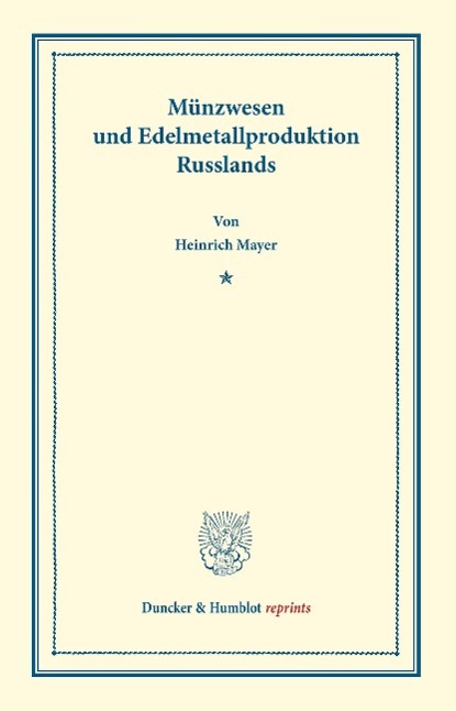 Münzwesen und Edelmetallproduktion Russlands.