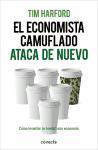 El economista camuflado ataca de nuevo : cómo levantar (o hundir) una economía