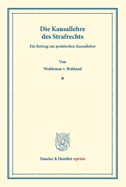 Die Kausallehre des Strafrechts