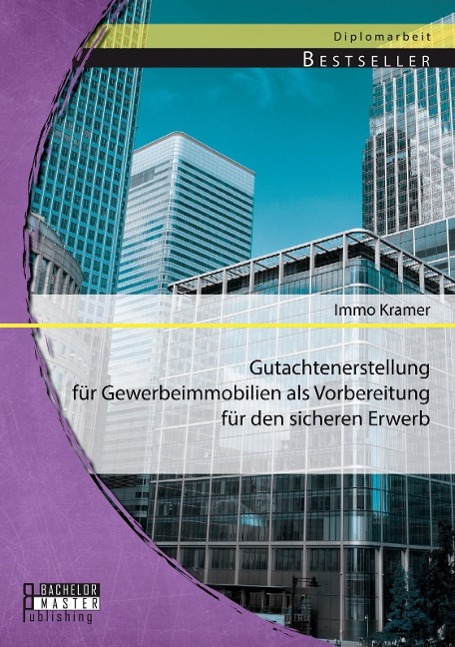 Gutachtenerstellung für Gewerbeimmobilien als Vorbereitung für den sicheren Erwerb