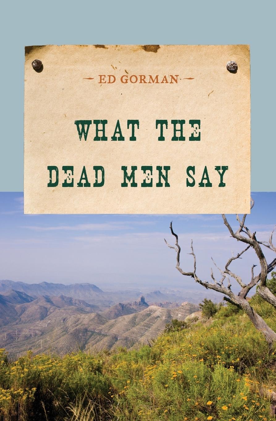 What the Dead Men Say