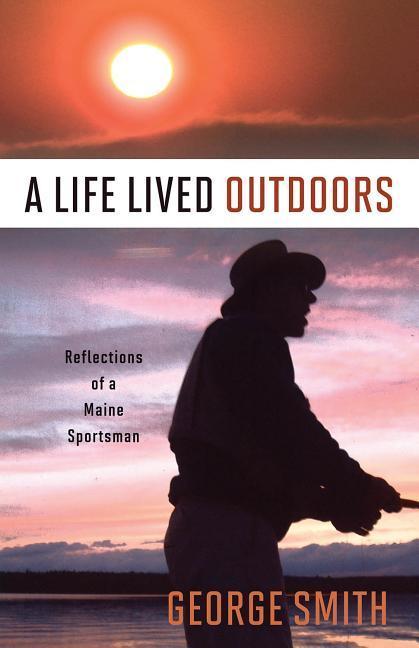 A Life Lived Outdoors