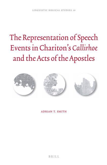 The Representation of Speech Events in Chariton's Callirhoe and the Acts of the Apostles