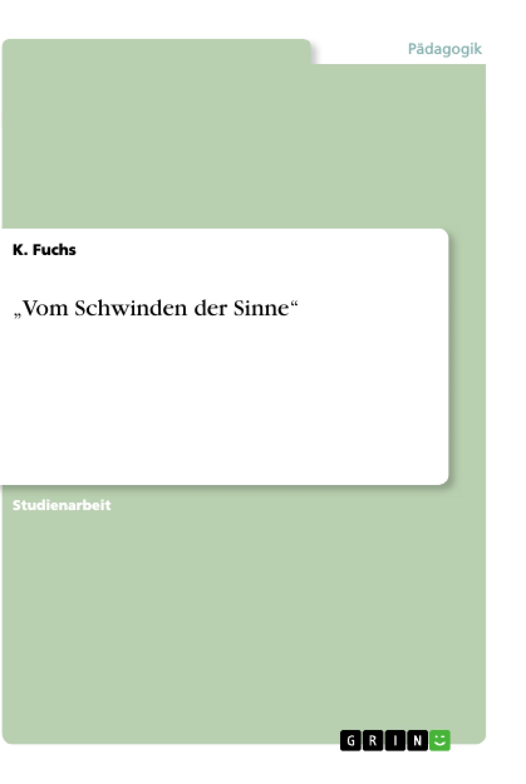 ¿Vom Schwinden der Sinne¿