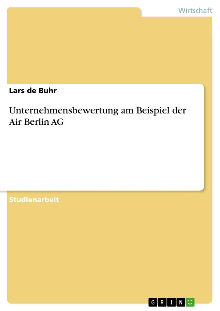 Unternehmensbewertung am Beispiel der Air Berlin AG