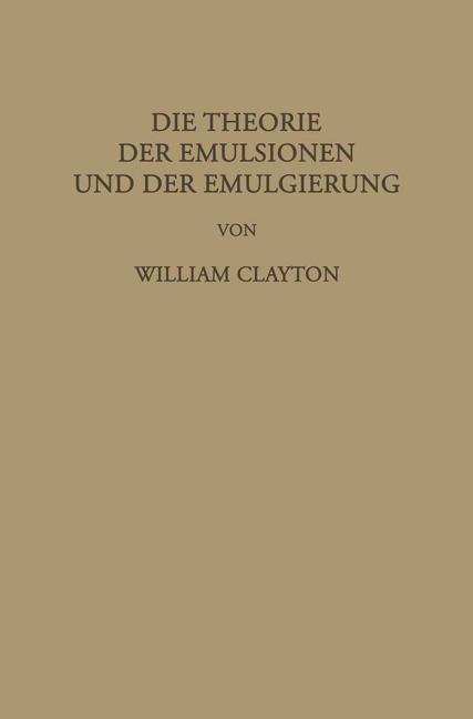 Die Theorie der Emulsionen und der Emulgierung