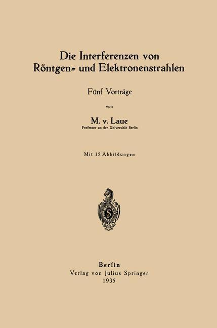 Die Interferenzen von Röntgen- und Elektronenstrahlen